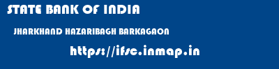 STATE BANK OF INDIA  JHARKHAND HAZARIBAGH BARKAGAON   ifsc code
